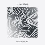 Son Of Sound, Just Tell Me Lies EP (12")