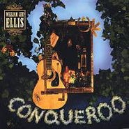 William Lee Ellis, Conqueroo (CD)