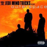 Jedi Mind Tricks, Jedi Mind Tricks Presents: Outerspace
