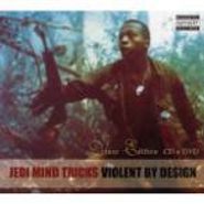 Jedi Mind Tricks, Violent By Design (CD)