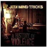 Jedi Mind Tricks, History Of Violence (CD)