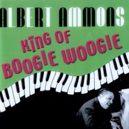 Albert Ammons, King Of Boogie Woogie (CD)