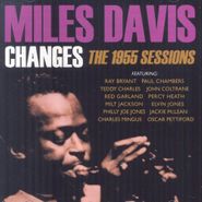 Miles Davis, Changes: The 1955 Sessions (CD)
