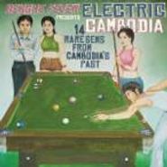 Various Artists, Dengue Fever Presents: Electric Cambodia - 14 Rare Gems From Cambodia's Past (CD)