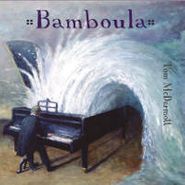 Tom McDermott, Bamboula (CD)