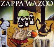 Zappa, Wazoo (CD)