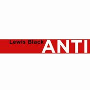 Lewis Black, Anticipation