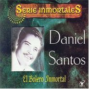 Daniel Santos, Bolero Inmortal