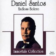 Daniel Santos, Endless Bolero