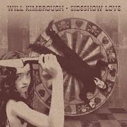 Will Kimbrough, Sideshow Love (CD)