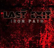 Last Exit, Iron Path (CD)