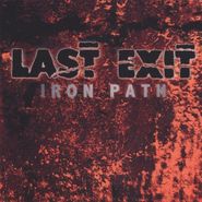 Last Exit, Iron Path (LP)