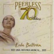 Lola Beltrán, 70 Anos Peerless Una Historia (CD)