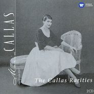 Maria Callas, The Callas Rarities (1953-1969) (CD)