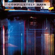 The Bats, Compiletely Bats (LP)