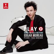 Edgar Moreau, Play: Works For Cello & Piano (CD)