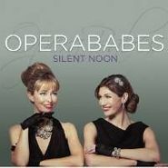OperaBabes, Silent Noon (CD)