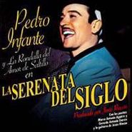 Pedro Infante, La Serenata Del Siglo (CD)