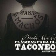 Banda Machos, Clasicas Para El Taconeo (CD)