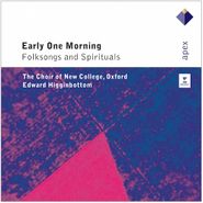 Edward Higginbottom, Early One Morning: Folksongs & (CD)