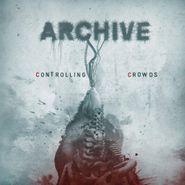 Archive, Controlling Crowds (CD)