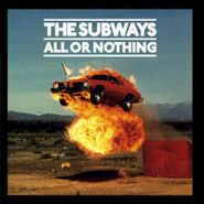 The Subways, All Or Nothing (CD)