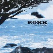 Rokk, I Want To Live High (LP)