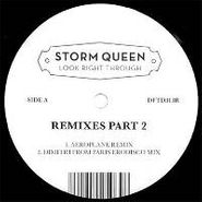 Storm Queen, Look Right Through Remixes Part 2 (12")
