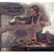Hail Mary Mallon, Are You Gonna Eat That? (CD)