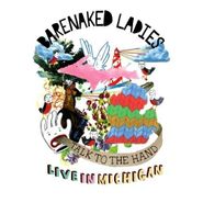Barenaked Ladies, Talk to the Hand: Live in Michigan (CD)