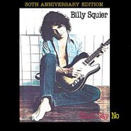 Billy Squier, Don't Say No (30th Anniversary (CD)