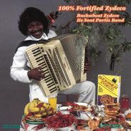 Buckwheat Zydeco, 100  Fortified Zydec (CD)