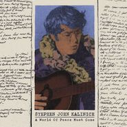 Stephen John Kalinich, A World Of Peace Must Come (LP)