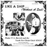 Pastor T.L. Barrett & The Youth for Christ Choir, Like A Ship... (Without a Sail) (CD)