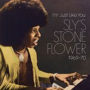 Various Artists, I'm Just Like You: Sly's Stone Flower 1969-70 [Remastered] (LP)