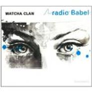 Watcha Clan, Radio Babel (CD)