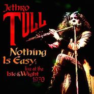 Jethro Tull, Nothing Is Easy:Live At The Isle Of Wight 1970 (CD)