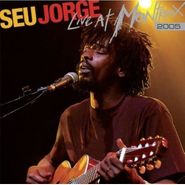 Seu Jorge, Live at Montreux: 2005