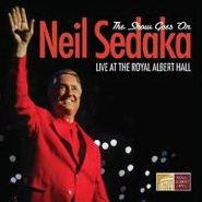 Neil Sedaka, The Show Goes On: Live At The Royal Albert Hall (CD)