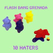 Flash Bang Grenada, 10 Haters (CD)