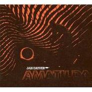 Jan Driver, Amatilda (CD)