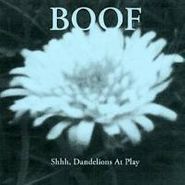 Boof, Shhh Dandelions At Play (CD)