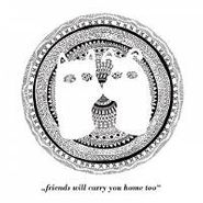 Various Artists, Friends Will Carry You Home Too (CD)