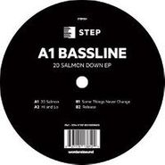 A1 Bassline, 20 Salmon Down Ep (12")