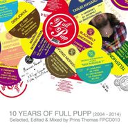 Prins Thomas, 10 Years Of Full Pupp 2004-2014 (CD)