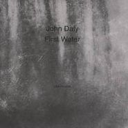 John Daly, First Water (LP)