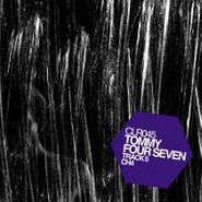 Tommy Four Seven, Track 5/Ch4 (12")