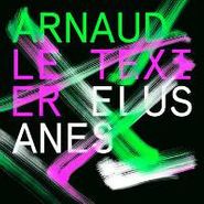 Arnaud Le Texier, Elusanes (12")