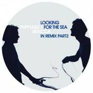 Pupkulies & Rebecca, Looking For The Sea In Remix 2 (12")