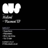 Midland, Placement Ep (12")